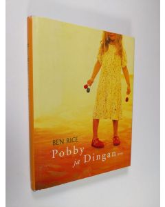 Kirjailijan Ben Rice käytetty kirja Pobby ja Dingan