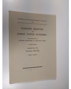 käytetty kirja Samlade skrifter av Johan Ludvig Runeberg XII : 1 (Första häftet) : Kommentar till episka dikter (lukematon)