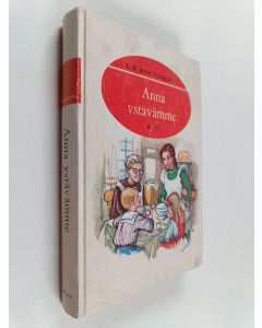 Kirjailijan L. M. Montgomery käytetty kirja Anna ystävämme