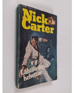 Kirjailijan Nick Carter käytetty kirja Lähtölaskenta helvettiin