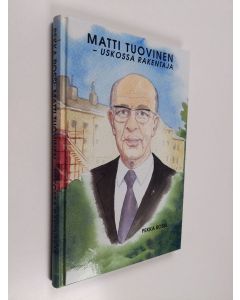 Kirjailijan Pekka Rossi käytetty kirja Matti Tuovinen - uskossa rakentaja