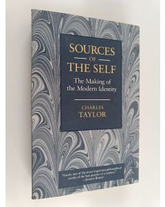 Kirjailijan Charles Taylor käytetty kirja Sources of the Self - The Making of the Modern Identity