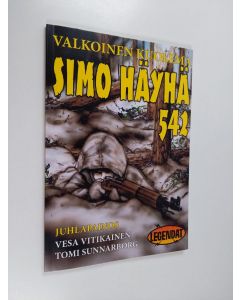 Kirjailijan Vesa Vitikainen käytetty kirja Valkoinen kuolema : Simo Häyhä 542