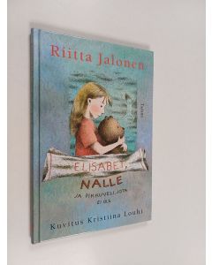 Kirjailijan Riitta Jalonen käytetty kirja Elisabet, Nalle ja pikkuveli, jota ei ole