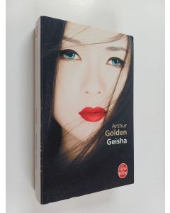 Kirjailijan Arthur Golden käytetty kirja Geisha