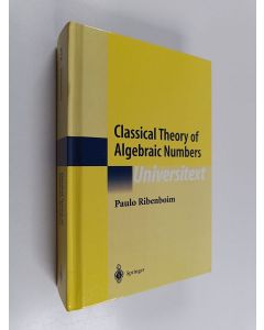 Kirjailijan Paulo Ribenboim käytetty kirja Classical theory of algebraic numbers