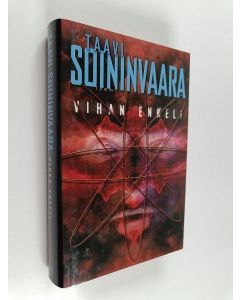 Kirjailijan Taavi Soininvaara käytetty kirja Vihan enkeli