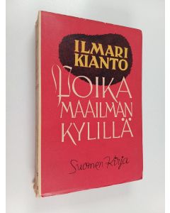 Kirjailijan Ilmari Kianto käytetty kirja Poika maailman kylillä