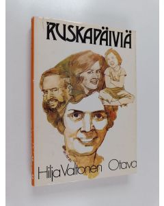 Kirjailijan Hilja Valtonen käytetty kirja Ruskapäiviä