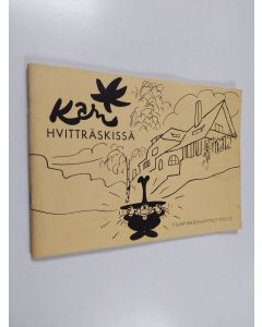 Kirjailijan Kari Suomalainen käytetty teos Kari Hvitträskissä : pilapiirrosnäyttely 1972-73