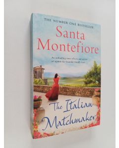 Kirjailijan Santa Montefiore käytetty kirja The Italian Matchmaker
