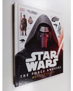 Kirjailijan Pablo Hidalgo käytetty kirja Star wars : The force awakens : kuvasanakirja