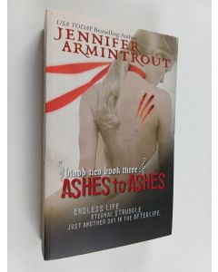Kirjailijan Jennifer Armintrout käytetty kirja Blood Ties Book Three : Ashes To Ashes