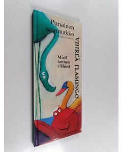 Kirjailijan Svjetlan Junakovic käytetty kirja Punainen sammakko, vihreä flamingo : mistä tunnen eläimet