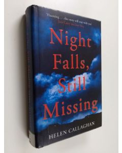 Kirjailijan Helen Callaghan käytetty kirja Night falls, still missing