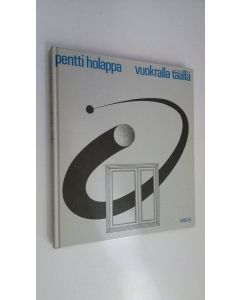 Kirjailijan Pentti Holappa uusi kirja Vuokralla täällä : runoja (UUSI)