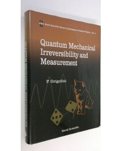 Kirjailijan Paolo Grigolini käytetty kirja Quantum Mechanical Irreversibility and Measurement