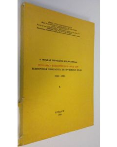 Kirjailijan Nagy Najos käytetty kirja A magyar munkajog bibliografiaja 1945-1983 : Hungarian literature of labour law - Vengerskaja literatura po trudoromu pravu