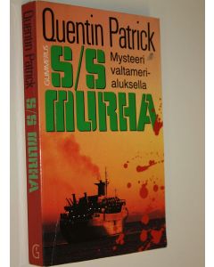 Kirjailijan Quentin Patrick käytetty kirja S/S Murha : mysteeri valtamerialuksella