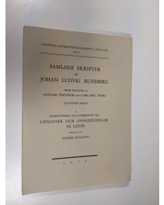 Kirjailijan Henrik Zilliacus käytetty kirja Samlade skrifter av Johan Ludvig Runeberg XVII : 1 : Översättning och kommentar till Uppsatser och avhandlingar på latin (lukematon)