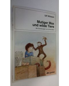 Kirjailijan Ulf Nilsson käytetty kirja Mutiger Max und wilde Tiere (UUDENVEROINEN)