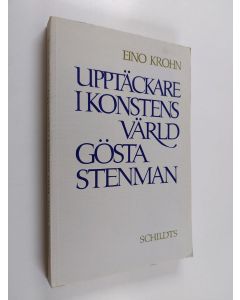 Kirjailijan Eino Krohn käytetty kirja Upptäckare i konstens värld : Gösta Stenman