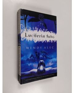Kirjailijan Wendy Alec käytetty kirja Luciferin tuho