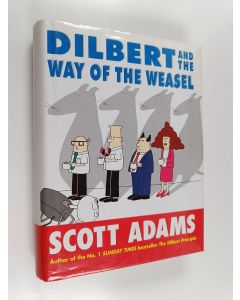 Kirjailijan Scott Adams käytetty kirja Dilbert and the way of the weasel