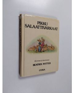 Kirjailijan Beatrix Potter käytetty kirja Pikku salaattivarkaat