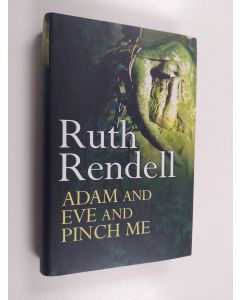 Kirjailijan Ruth Rendell käytetty kirja Adam and Eve and Pinch me