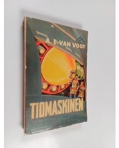 Kirjailijan A. E. Van Vogt käytetty kirja Tidmaskinen