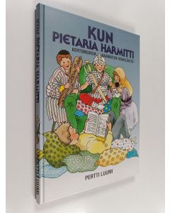 Kirjailijan Pertti Luumi käytetty kirja Kun Pietaria harmitti : kertomuksia Raamatun henkilöistä