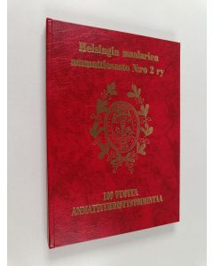 käytetty kirja Helsingin maalarien ammattiosasto N:ro 2 ry 100 vuotta ammattiyhdistystoimintaa