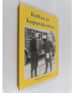 Kirjailijan Seppo Takamaa käytetty kirja Kultaa ja koparakeittoa