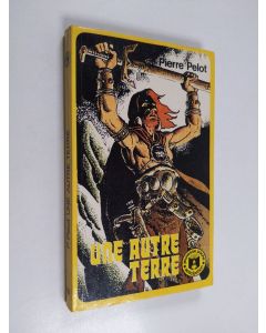 Kirjailijan Pierre Pelot käytetty kirja Une autre terre