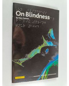 Kirjailijan Glyn Cannon käytetty kirja On Blindness