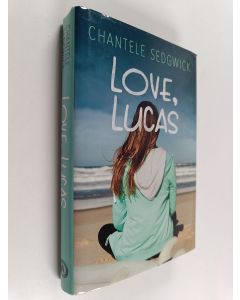 Kirjailijan Chantele Sedgwick käytetty kirja Love, Lucas
