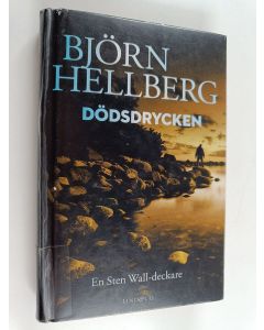 Kirjailijan Björn Hellberg käytetty kirja Dödsdrycken en Sten Wall-deckare