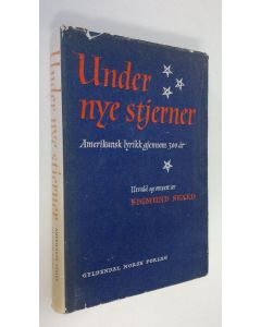 Kirjailijan Sigmund Skard käytetty kirja Under nye stjerner : Amerikansk lyrikk gjennom 300 år