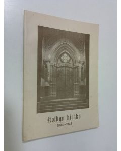 Tekijän G. ym. Niemelä  käytetty kirja Kotkan kirkko 1898-1948 : julkaisu muistojuhlaan 28.11.1948