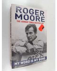 Kirjailijan Roger Moore käytetty kirja My Word is My Bond : The Autobiography