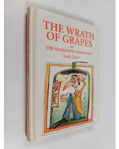 Kirjailijan Graham Round & Andy Toper käytetty kirja The Wrath of Grapes - Or the Hangover Companion
