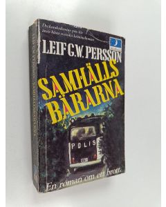 Kirjailijan Leif G. W. Persson käytetty kirja Samhällsbärarna : en roman om ett brott