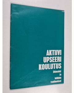 käytetty teos Aktiiviupseerikoulutus : järjestely ja tutkintovaatimukset