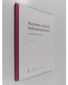 käytetty kirja Russian critical infrastructures : vulnerabilities and policies