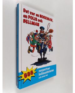 Kirjailijan Andreas Nyberg käytetty kirja Det var en norrman, en polis och Bellman : 666 norgevitsar, bellmanhistorier och annat kul