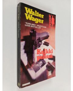 Kirjailijan Walter Wager käytetty kirja Kaikki pelissä