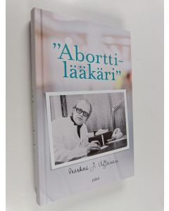 Kirjailijan Markus J. Viljanen käytetty kirja "Aborttilääkäri"