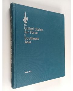 Kirjailijan Carl Berger käytetty kirja The United States Air Force in Southeast Asia, 1961-1973