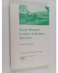 Kirjailijan Thomas B. Peacock käytetty kirja Great Western London Suburban Services